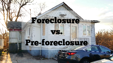 Foreclosure vs. Pre-Foreclosure Property Explained